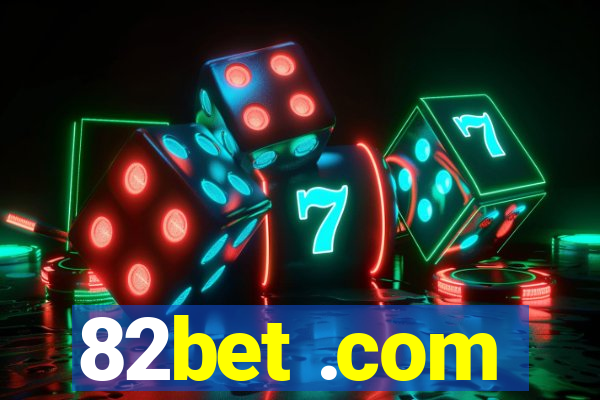 82bet .com